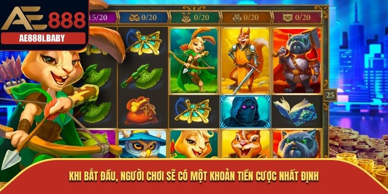 Khi bắt đầu, người chơi sẽ có một khoản tiền cược nhất định